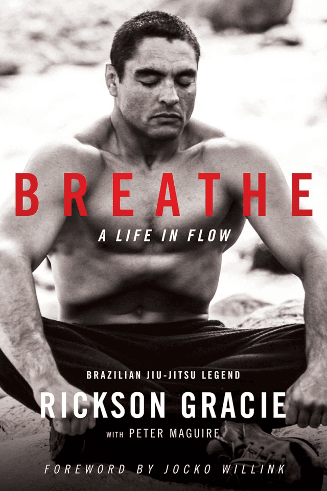 Breathe: A Life in Flow by Rickson Gracie with Peter Maguire book cover