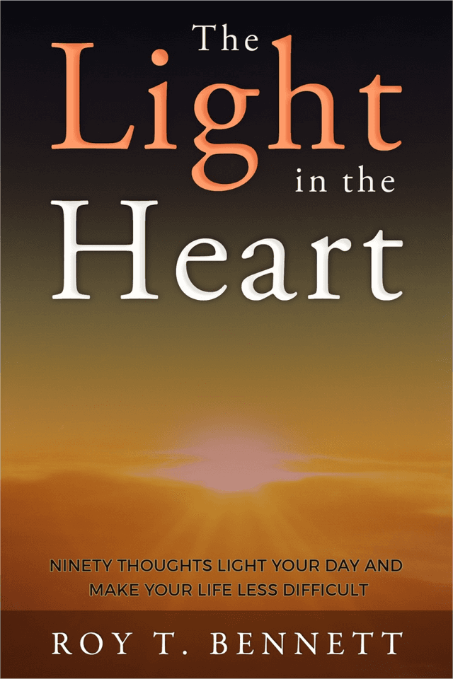 The Light in the Heart by Roy T. Bennett book cover